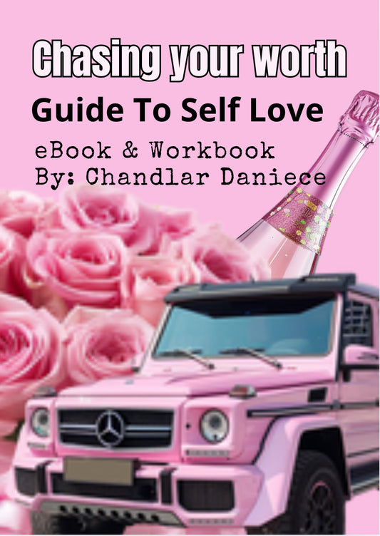 Chasing your worth Guide to Self love Ebook& Workbook